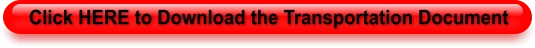 Click HERE to Download the Transportation Document