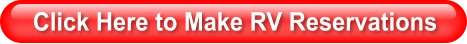 Click Here to Make RV Reservations